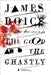 The Good and the Ghastly by James Boice
