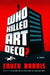 Who Killed Art Deco? by Chuck Barris