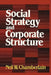 Social Strategy & Corporate Structure by Neil W. Chamberlain