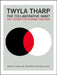The Collaborative Habit: Life Lessons for Working Together by Twyla Tharp