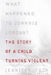 What Happened to Johnnie Jordan?: The Story of a Child Turning Violent by Jennifer Toth