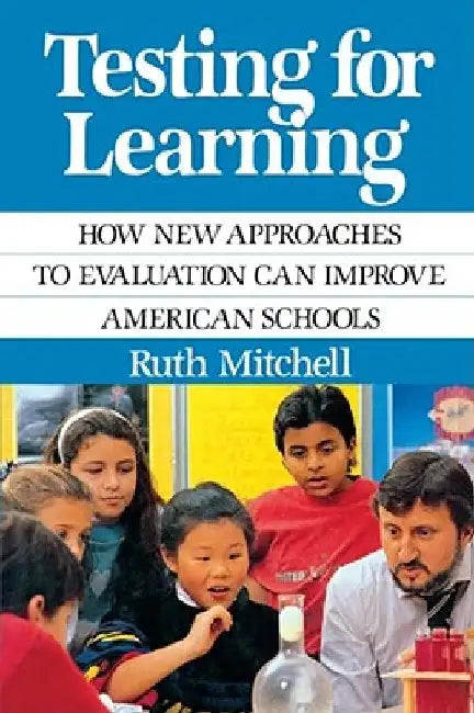 Testing for Learning by Ruth Mitchell