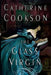 The Glass Virgin by Catherine Cookson