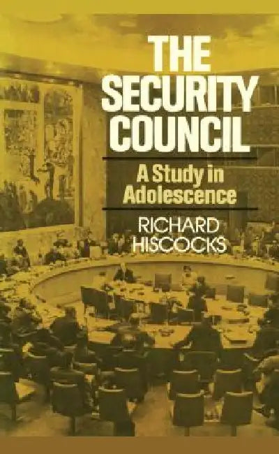 The Security Council (a Study in Adolescence) by Richard Hiscocks