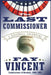 The Last Commissioner: A Baseball Valentine by Fay Vincent