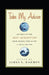 Take My Advice: Letters to the Next Generation from People Who Know a Thing or Two by James L. Harmon