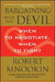Bargaining with the Devil: When to Negotiate, When to Fight by Robert Mnookin