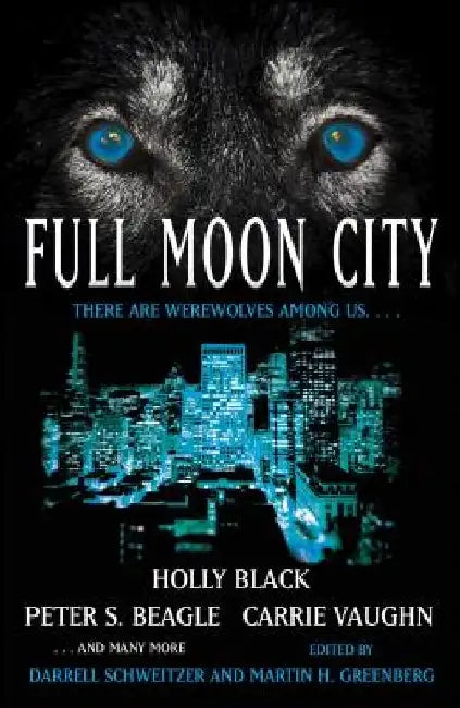 Full Moon City by Darrell Schweitzer