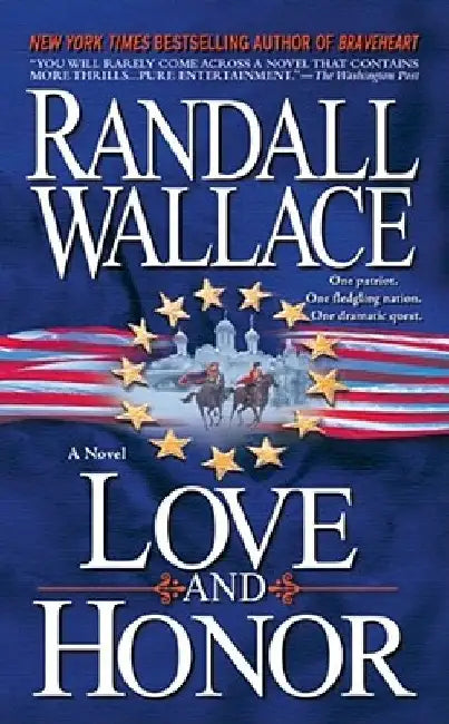 Love and Honor by Randall Wallace