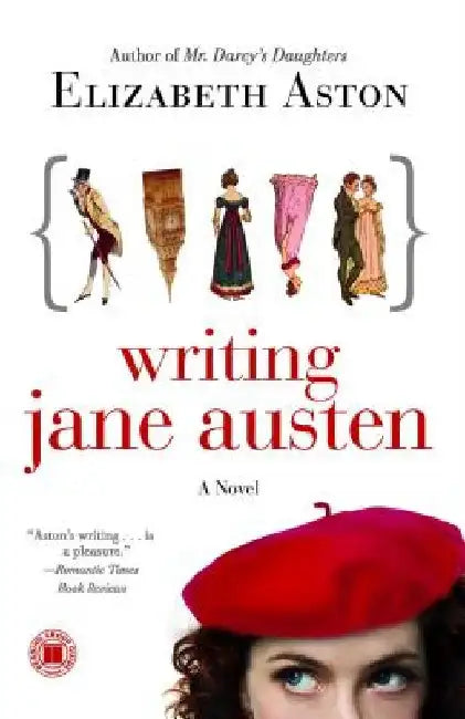Writing Jane Austen by Elizabeth Aston