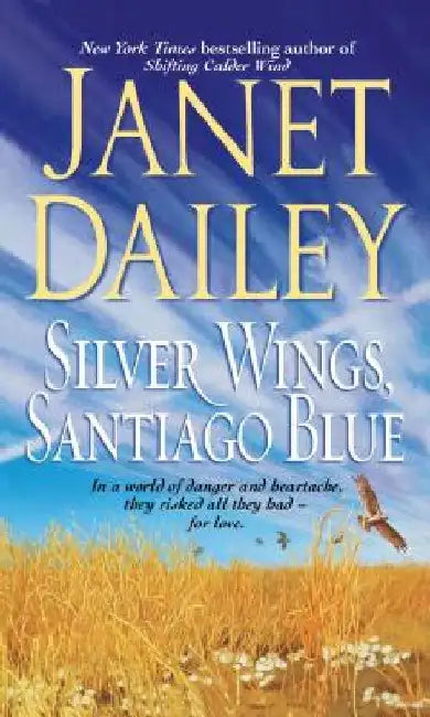 Silver Wings, Santiago Blue by Janet Dailey