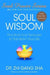 Soul Wisdom by Zhi Gang Sha