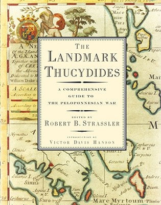 The Landmark Thucydides: A Comprehensive Guide to the Peloponnesian War by Victor Davis Hanson