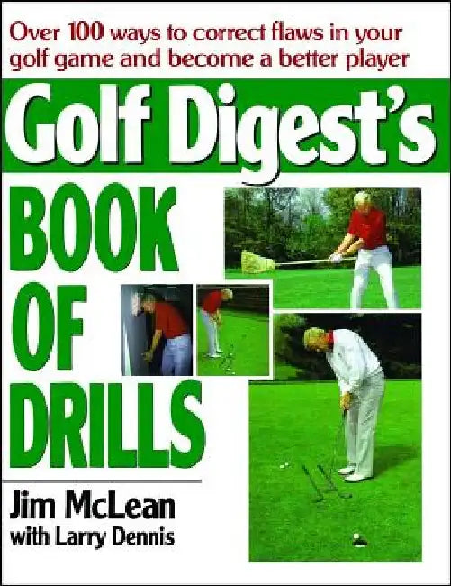 Golf Digest's Book of Drills by Jim McLean