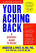 Your Aching Back: A Doctor's Guide to Relief by Augustus A. White