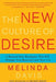 The New Culture of Desire: 5 Radical New Strategies That Will Change Your Business and Your Life by Melinda Davis