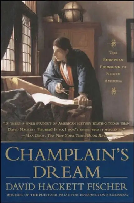Champlain's Dream by David Hackett Fischer