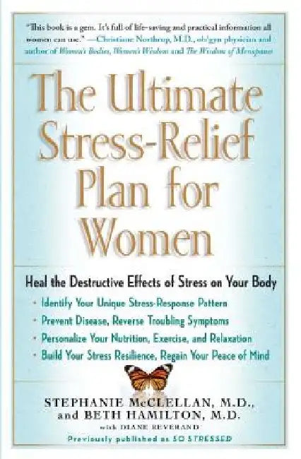 The Ultimate Stress-Relief Plan for Women by Stephanie McClellan