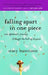 Falling Apart in One Piece: One Optimist's Journey Through the Hell of Divorce by Stacy Morrison