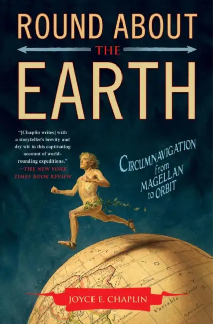 Round About the Earth by Joyce E. Chaplin