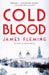 Cold Blood by James Fleming