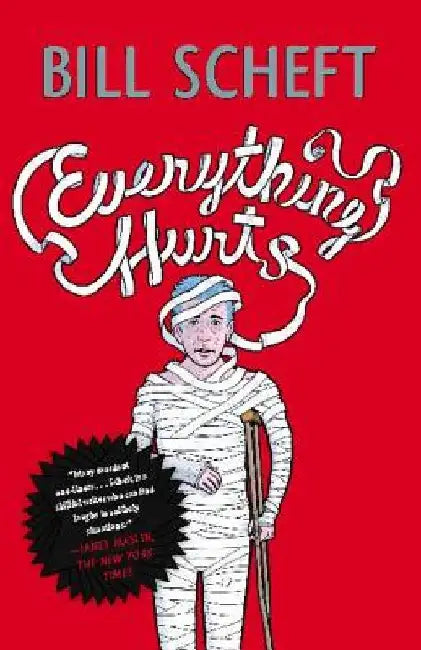 Everything Hurts by Bill Scheft
