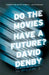 Do the Movies Have a Future? by David Denby