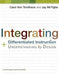 Integrating Differentiated Instruction and Understanding by Design: Connecting Content and Kids by Carol Ann Tomlinson