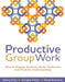 Productive Group Work: How to Engage Students, Build Teamwork, and Promote Understanding by Nancy Frey