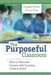 Purposeful Classroom: How to Structure Lessons with Learning Goals in Mind by Douglas Fisher