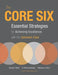 The Core Six: Essential Strategies for Achieving Excellence with the Common Core by Matthew J. Perini
