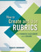 How To Create And Use Rubrics For Formative Assessment And Grading by Susan M. Brookhart