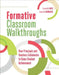 Formative Classroom Walkthroughs: How Principals and Teachers Collaborate to Raise Student Achievement by Connie M. Moss