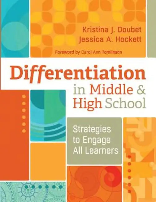 Differentiation in Middle and High School: Strategies to Engage All Learners by Kristina Doubet