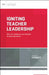 Igniting Teacher Leadership: How Do I Empower My Teachers to Lead and Learn? (ASCD Arias) by William Sterrett