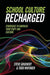 School Culture Recharged: Strategies to Energize Your Staff and Culture by Steve Gruenert