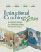 Instructional Coaching in Action: An Integrated Approach That Transforms Thinking, Practice, and Schools by Ellen B. Eisenberg