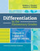Differentiation in the Elementary Grades: Strategies to Engage and Equip All Learners by Kristina J. Doubet