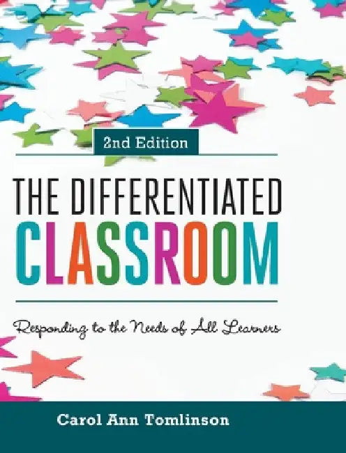 The Differentiated Classroom: Responding to the Needs of All Learners, 2nd Edition by Tomlinson, Carol Ann