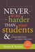 Never Work Harder Than Your Students and Other Principles of Great Teaching, 2nd Edition by Robyn Renee Jackson