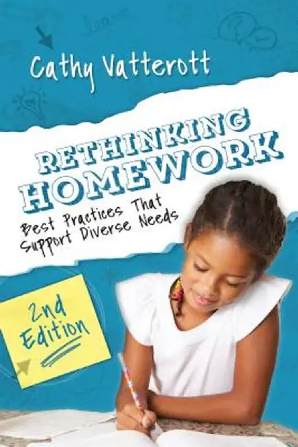Rethinking Homework, 2nd Edition: Best Practices That Support Diverse Needs by Association for Supervision and Curricul