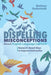 Dispelling Misconceptions about English Language Learners: Research-Based Ways to Improve Instruction by Barbara Gottschalk