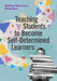 Teaching Students to Become Self-Determined Learners by Michael Wehmeyer