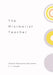 The Minimalist Teacher by Tamera Musiowsky-Borneman