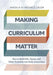 Making Curriculum Matter: How to Build Sel, Equity, and Other Priorities Into Daily Instruction by Angela Di Michele Lalor