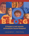 We Belong: 50 Strategies to Create Community and Revolutionize Classroom Management by Laurie Barron