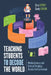 Teaching Students to Decode the World: Media Literacy and Critical Thinking Across the Curriculum by Chris Sperry