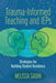 Trauma-Informed Teaching and IEPs: Strategies for Building Student Resilience by Melissa Sadin