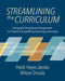 Streamlining the Curriculum: Using the Storyboard Approach to Frame Compelling Learning Journeys by Heidi Hayes Jacobs