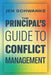The Principal's Guide to Conflict Management by Jen Schwanke